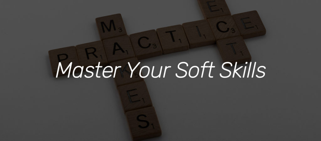 Master Your Soft Skills